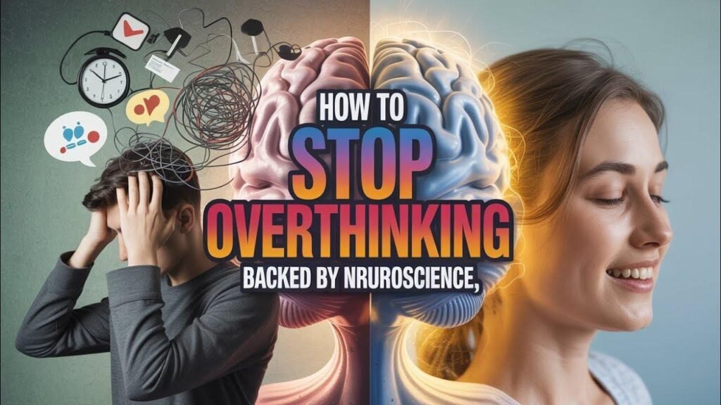 Overthinking કેમ થાય છે ? અને Brain science મુજબ તેને કેવી રીતે રોકાવું-2025